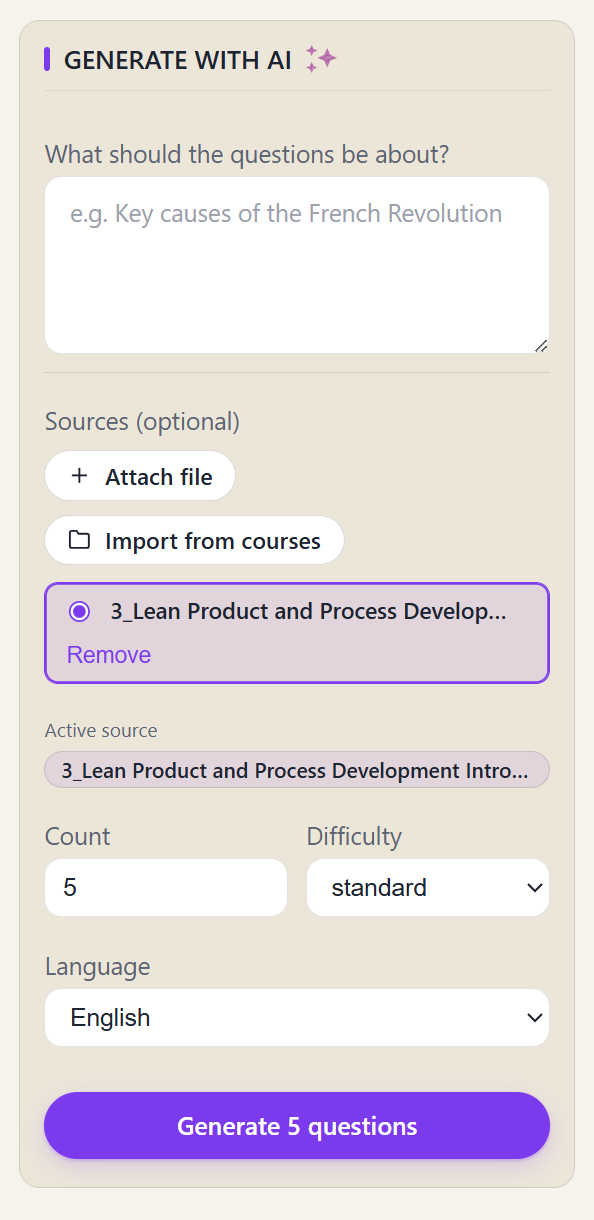 Attach a file, or import a course material, to build questions from it.